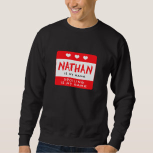 Nathan ist mein Name Personalisiert Nickname Custo Sweatshirt