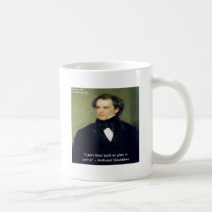Nathaniel Hawthorne "Pure Hand s Wisdom Quote" Tasse