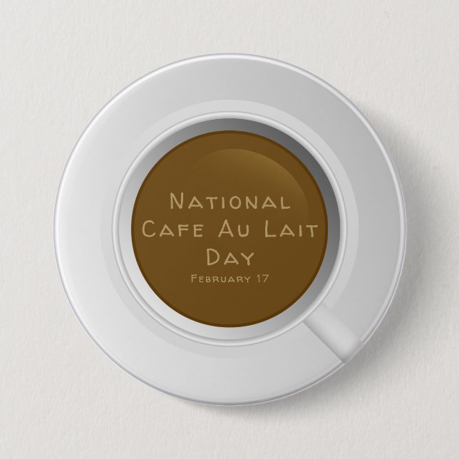 National Café Au Lait Day Button (Vorderseite)