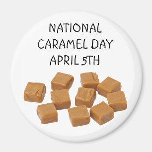 National Caramel Day 5. April Holiday Magnet