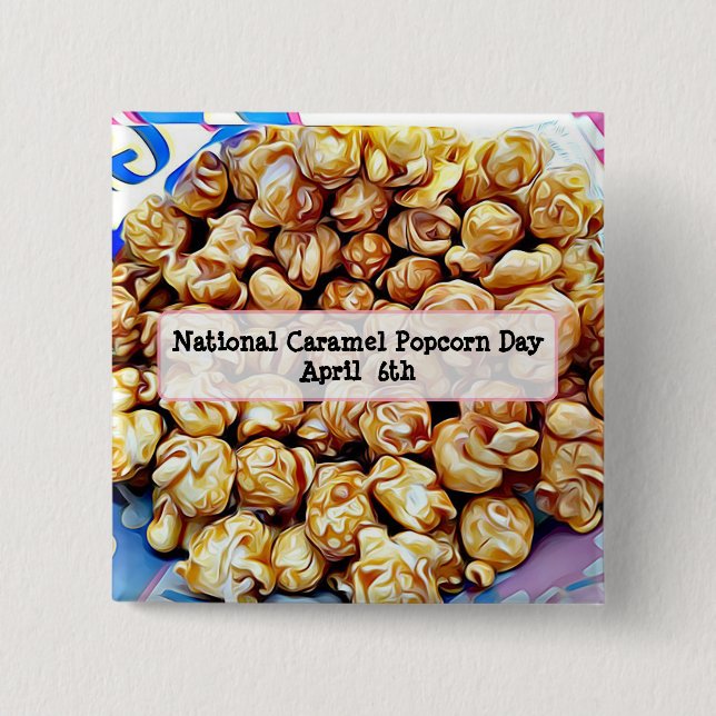 National Caramel Popcorn Day 6. April Button (Vorderseite)