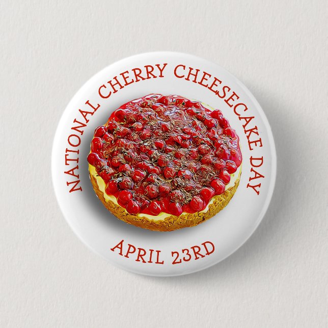 National Cherry Cheesecake Day 23. April Button (Vorderseite)