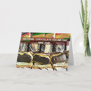 National Chocolate Eclair Day 22. Juni Card Feiertagskarte