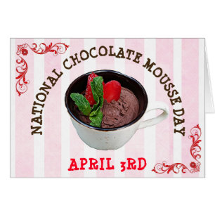 National Chocolate Mousse Day 3. April Card