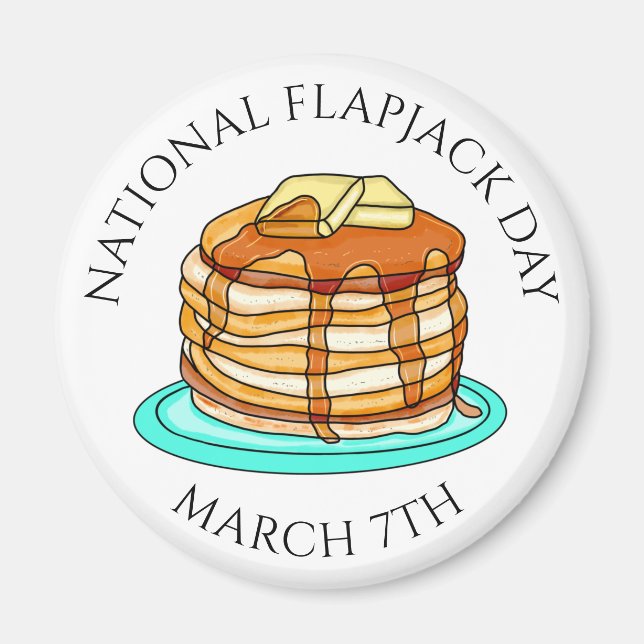 National Flapjack Day März 7. Magnet (Vorne)