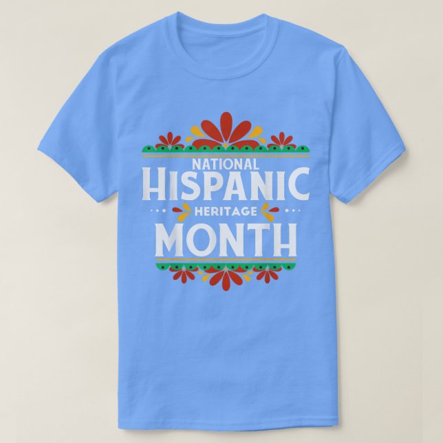National Hispanic Heritage Month  T-Shirt (Design vorne)