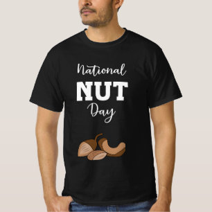 National Nut Day Sign T-Shirt