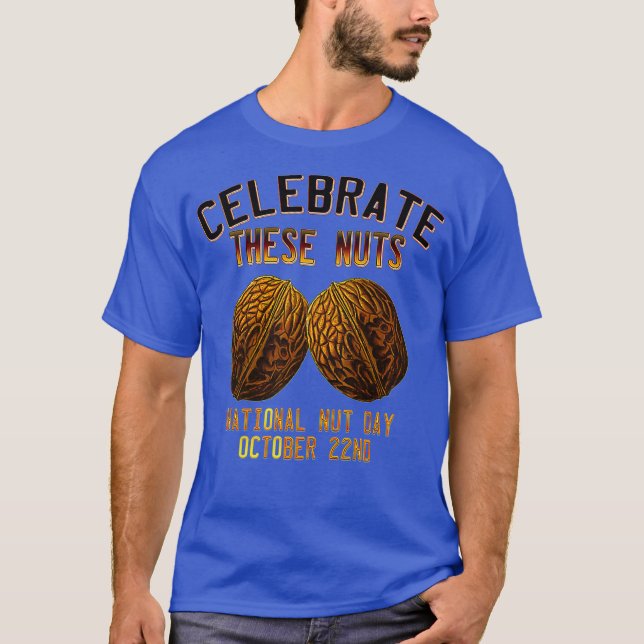 National Nut Day Spaß Funny Celebrate T-Shirt (Vorderseite)