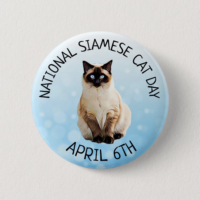 National Siamese Cat Day 6. April Button (Vorderseite)