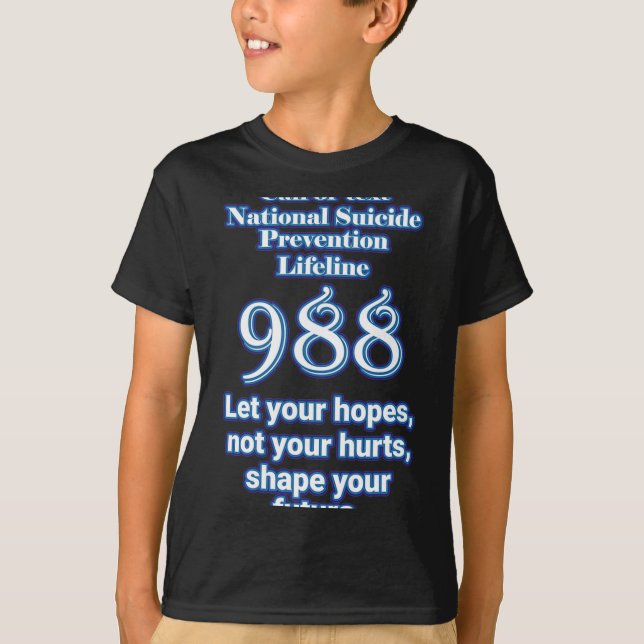 National Suicide Prevention Lifeline 988 Let Your  T-Shirt (Vorderseite)