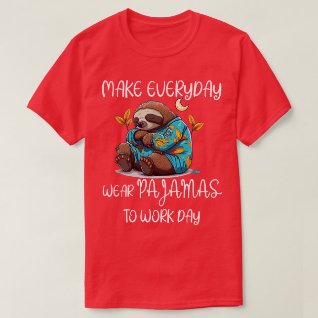 National Wear Pajamas to Work Day T-Shirt (Design vorne)
