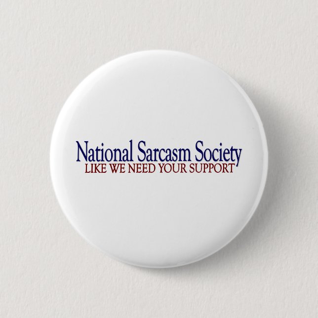 Nationale Sarkasmus-Gesellschaft Button (Vorderseite)