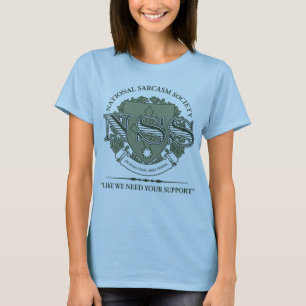 Nationale Sarkasmus-Gesellschaft T-Shirt