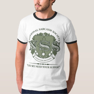 Nationale Sarkasmus-Gesellschaft T-Shirt