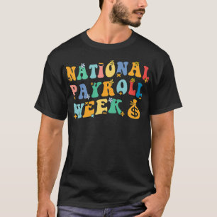 Nationale Woche der Lohnkosten T-Shirt