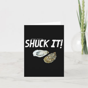 Nationalen Austerntag Funny Oyster Zitat Shuck It! Karte