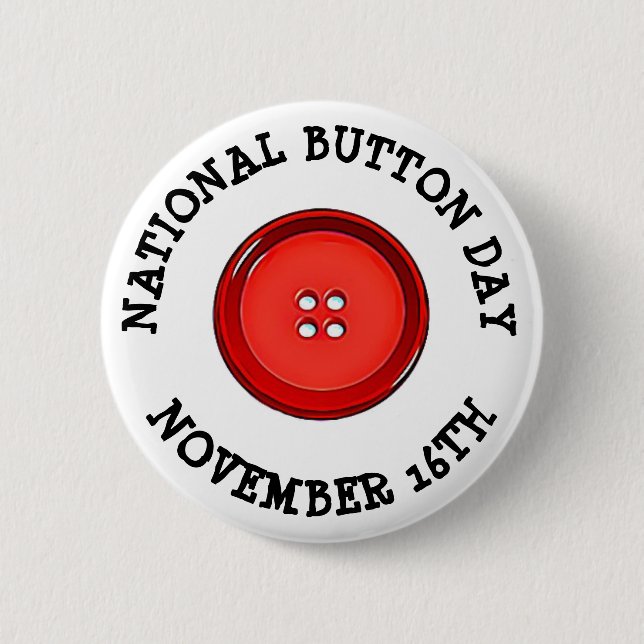 Nationaler Button-Tag 16. November Funny Holiday Button (Vorderseite)