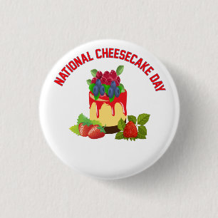 NATIONALER CHEESECAKE DAY CLASSIC ROUND STICKER BUTTON