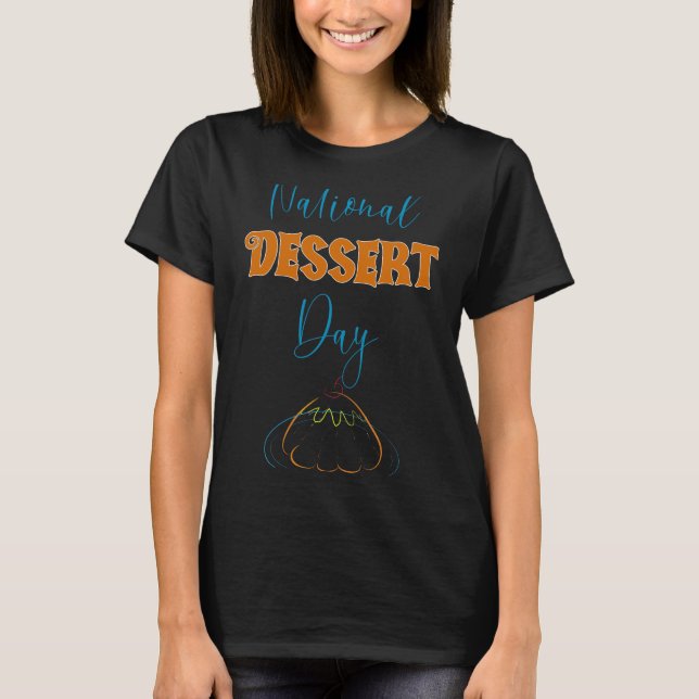Nationaler Desserttag T-Shirt (Vorderseite)