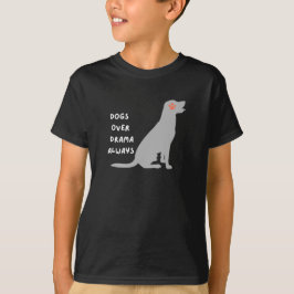 NATIONALER HUND TAG HUNDE ÜBER DRAMA IMMER HAUSTIE T-Shirt
