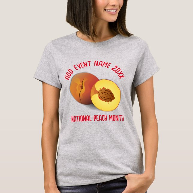 Nationaler Pfirsichmonat T-Shirt (Vorderseite)