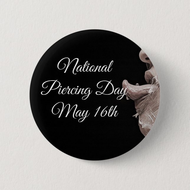 Nationaler Piercing Day 16. Mai Funny Holidays Sch Button (Vorderseite)