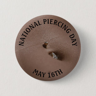 Nationaler Piercing Day 16. Mai Funny Holidays Sch Button