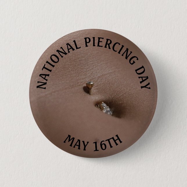 Nationaler Piercing Day 16. Mai Funny Holidays Sch Button (Vorderseite)
