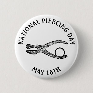 Nationaler Piercing Day 16. Mai Funny Holidays Sch Button