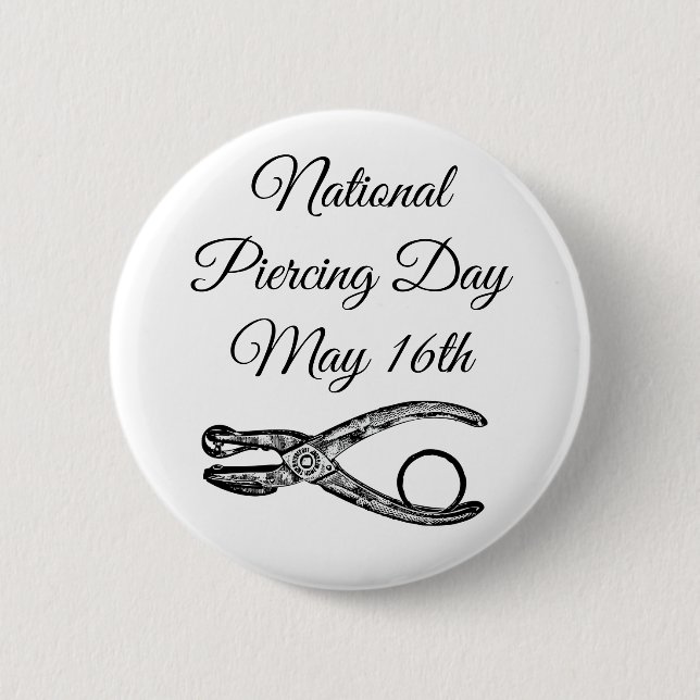 Nationaler Piercing Day 16. Mai Funny Holidays Sch Button (Vorderseite)