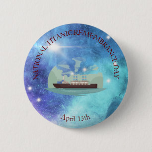 NATIONALER TITANISCHER ERINNUNGSTAG BUTTON