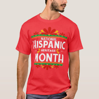 Nationales hispanisches Kulturerbe Monat - 8 T-Shirt
