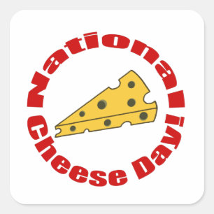 Nationalfeiertag für Käse! Quadratischer Aufkleber