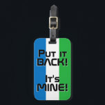 Nationalflagge - Patriotic Gepäckanhänger<br><div class="desc">Sierra Leone National Flag Funny Patriotic Gepäck Tag mit der nationalen Flagge Sierra Leones Farben, die Titelseite des Tags. Witziger Text "Legen Sie es zurück! Es ist MINE" ist über die Flaggenfarben geschrieben. Der Text kann mit der Funktion "Anpassen!" vollständig angepasst werden. Die andere Seite des Tags ist für Ihre...</div>