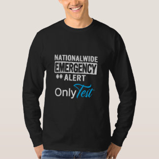 Nationalweite Notwarnung Nur Testgrafik Spaß T-Shirt