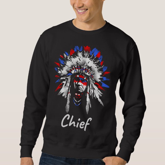 Native American Chief  Native American Indian Prid Sweatshirt (Vorderseite)