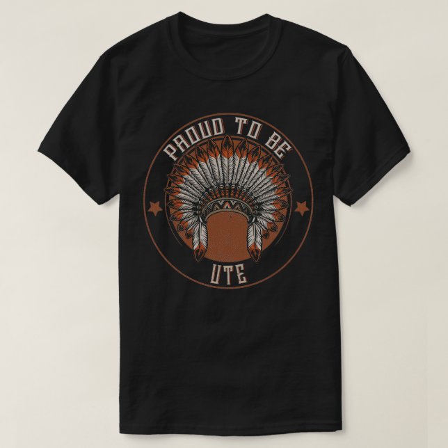 Native American Proud To Ute tribe T-Shirt (Design vorne)