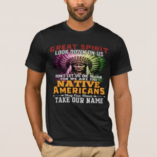 NATIVE AMERIKANISCHE Großgeist schauen auf uns T-Shirt