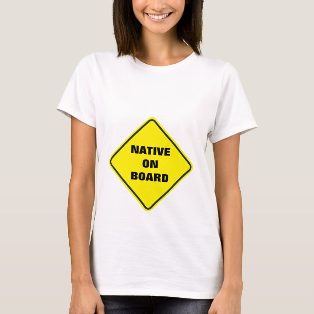 "Native On Board" - Müttershirt weiß T-Shirt (Vorderseite)