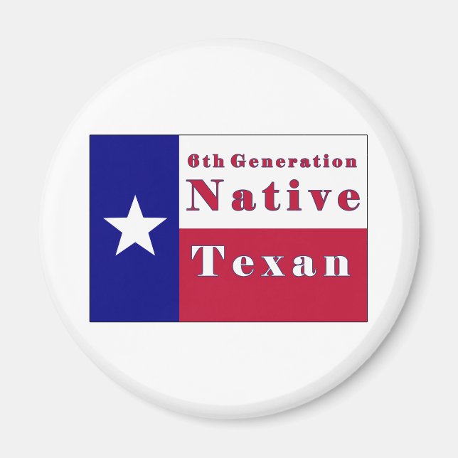 Native Texan Flag der 6. Generation Magnet (Vorne)