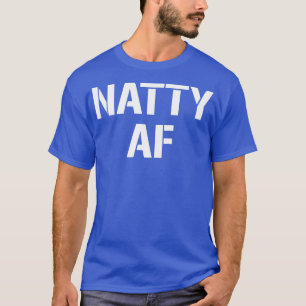 Natty AF Natürliche Bodybuilding-Geschenke Männer T-Shirt