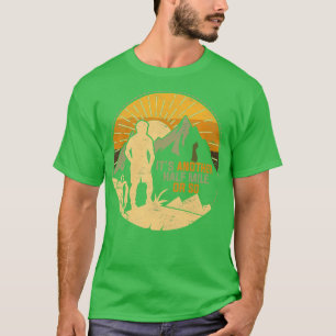 Natur Berg Wanderer Outdoor Wanderung Lustig Wande T-Shirt