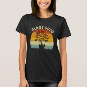 Natur Botanischer Garten Pflanze Lover Gogo Funny T-Shirt