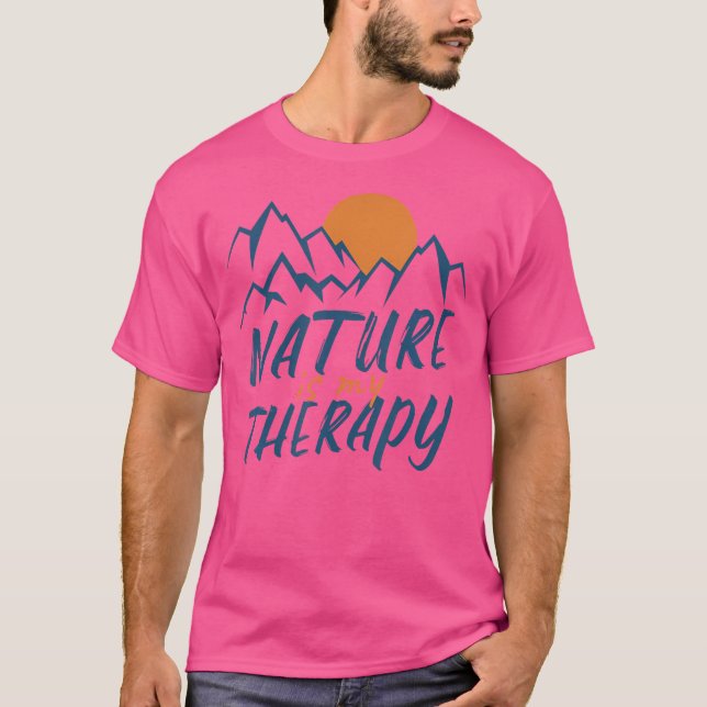 Natur ist meine Therapie Wanderung Camping Wandere T-Shirt (Vorderseite)
