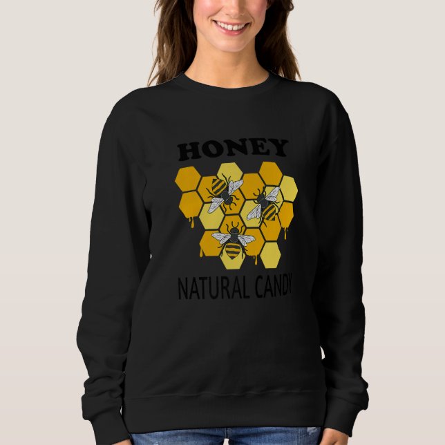 Natural Candy Funny Quote Wildlife Honey Bees Prem Sweatshirt (Vorderseite)