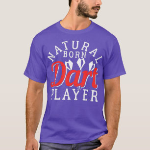 Natural Geboren Dart Player T-Shirt