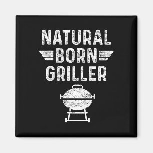Natural Geboren Griller Byrbecue Funny Grillen Magnet