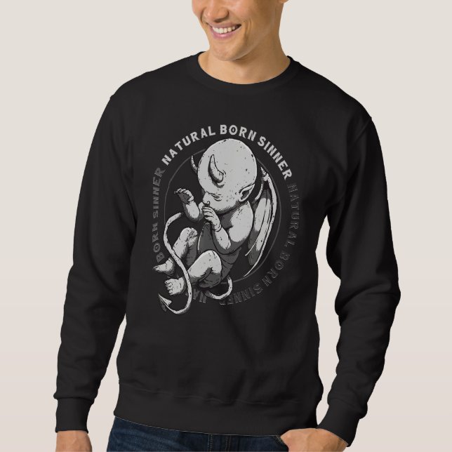 Natural Geboren Sinner Devil Baby Grunge Goth Emo  Sweatshirt (Vorderseite)