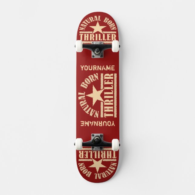 Natural Geboren Thriller Custom Skateboard (Vorderseite)