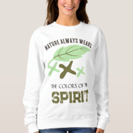 "Nature Always Wears" Leaf Sweatshirt